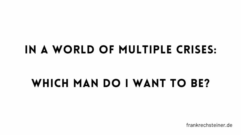 Which man do I want to be?