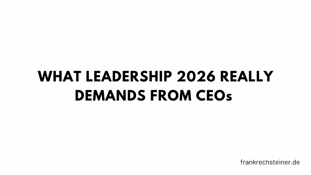 What leadership 2026 really demands from CEOs