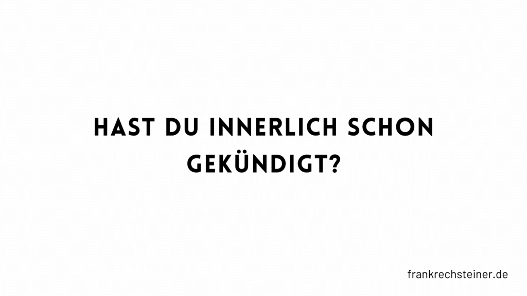 Innerlich gekündigt